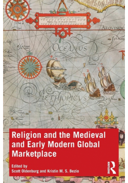 Religion and the Medieval and Early Modern Global Marketplace