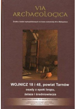 Via Archaeologica Wojnicz 18 i 48 powiat Tarnów