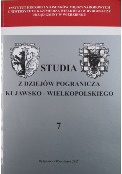 Studia z dziejów pogranicza Kujawsko - Wielkopolskiego Tom 7