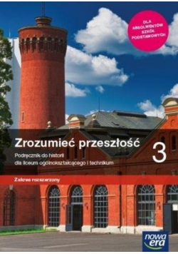 Zrozumieć przeszłość 3  Podręcznik do historii Zakres rozszerzony