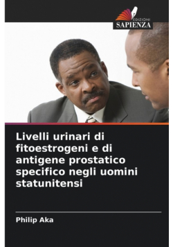 Livelli urinari di fitoestrogeni e di antigene prostatico specifico negli uomini statunitensi