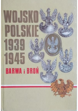 Wojsko polskie 1939 1945  Barwa i broń