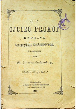 Ś P Ojciec Prokop kapucyn pamiątka pośmiertna 1895r
