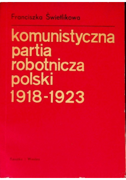 Komunistyczna partia robotnicza polski 1918-1923