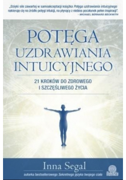 Potęga uzdrawiania intuicyjnego