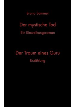 Der mystische Tod/Der Traum eines Guru