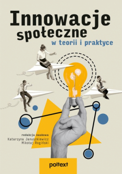 Innowacje społeczne w teorii i praktyce