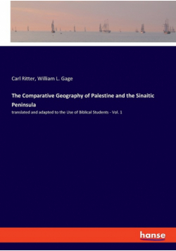 The Comparative Geography of Palestine and the Sinaitic Peninsula