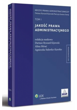Jakość prawa administracyjnego. TOM I