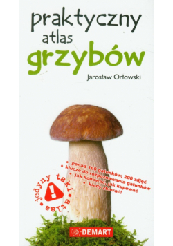 Praktyczny atlas grzybów