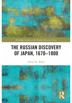 The Russian Discovery of Japan, 1670-1800