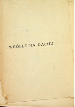 Wróble na dachu 1921 r.