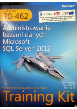 Egzamin 70-462 Administrowanie bazami danych Microsoft SQL Server 2012 Training Kit
