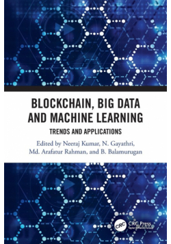 Blockchain, Big Data and Machine Learning
