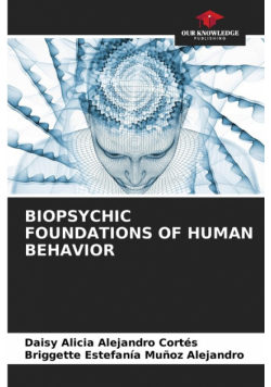 Biopsychic Foundations Of Human Behavior