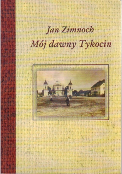 Mój dawny Tykocin
