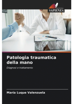 Patologia traumatica della mano