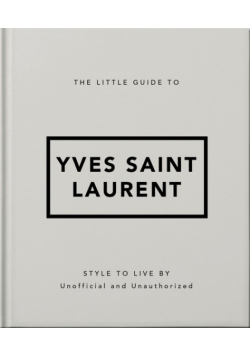 The Little Guide to Yves Saint Laurent