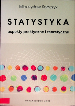 Statystyka aspekty praktyczne i teoretyczne