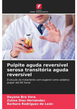 Pulpite aguda reversível serosa transitória aguda reversível