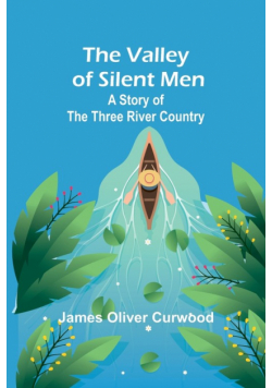 The Valley of Silent Men