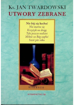 Nie bój się kochać Wiersze