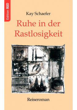Ruhe in der Rastlosigkeit