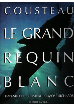 Cousteau  le grand requin blanc