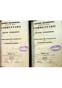 Joannis Maldonati Societatis Jesu Theologi Commentarii in Quatuor Evangelistas Tom II i III ok 1842 r