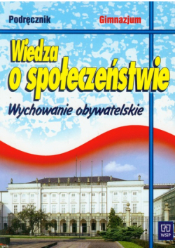 Wiedza o społeczeństwie Podręcznik Wychowanie obywatelskie