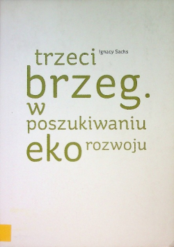 Trzeci brzeg W poszukiwaniu ekorozwoju