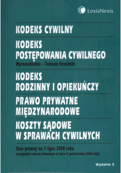 Kodeks Cywilny Kodeks Postepowania Cywilnego Kodeks Rodzinny i Opiekuńczy Prawo Prywatne Międzynarodowe Koszty Sądowe w Sprawach Cywilnych
