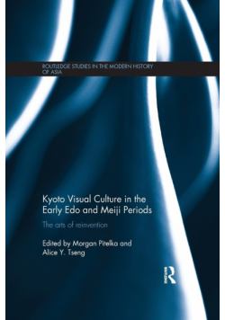 Kyoto Visual Culture in the Early Edo and Meiji Periods