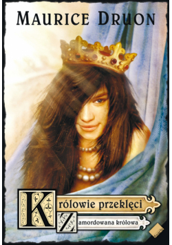 Królowie przeklęci 2 Zamordowana królowa