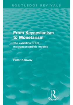 From Keynesianism to Monetarism (Routledge Revivals)