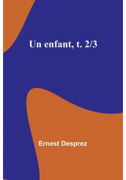 Un enfant, t. 2/3