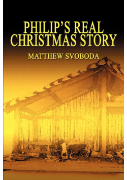 Philip's Real Christmas Story