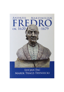 Andrzej Maksymilian Fredro ok. 1620-1679