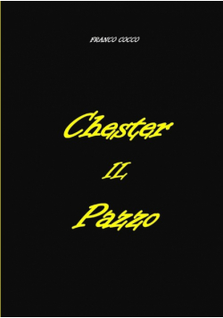 Chester  Il  Pazzo