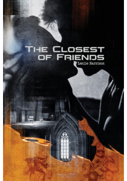 The Closest of Friends
