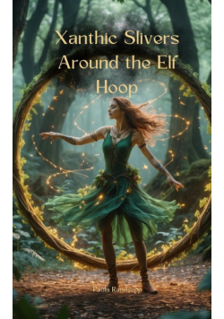 Xanthic Slivers Around the Elf Hoop