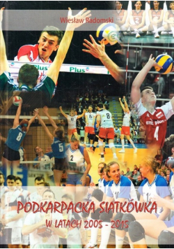Podkarpacka Siatkówka W Latach 2005 - 2015