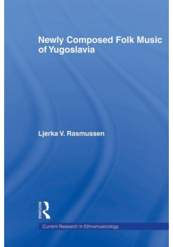Newly Composed Folk Music of Yugoslavia