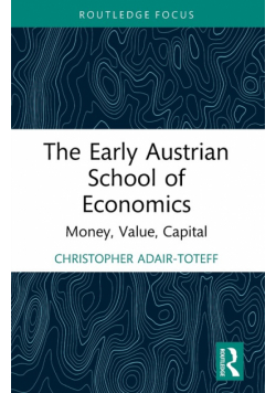 The Early Austrian School of Economics