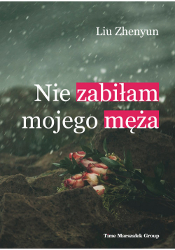 Nie zabiłam mojego męża