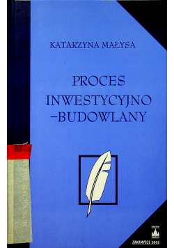 Proces inwestycyjno budowlany