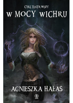 Teatr węży T.3 W mocy wichru