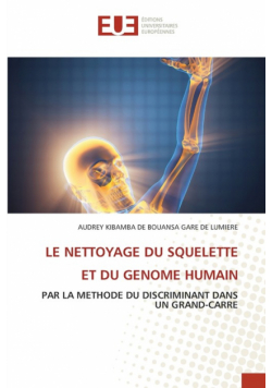 Le Nettoyage Du Squelette Et Du Genome Humain