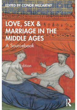 Love, Sex & Marriage in the Middle Ages