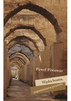 Wąska brama Zapomniana prawda
